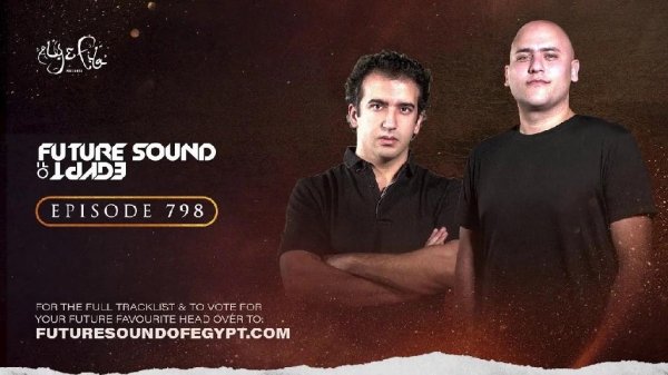 Aly and Fila Presents - Future Sound Of Egypt EP 798 (2023)