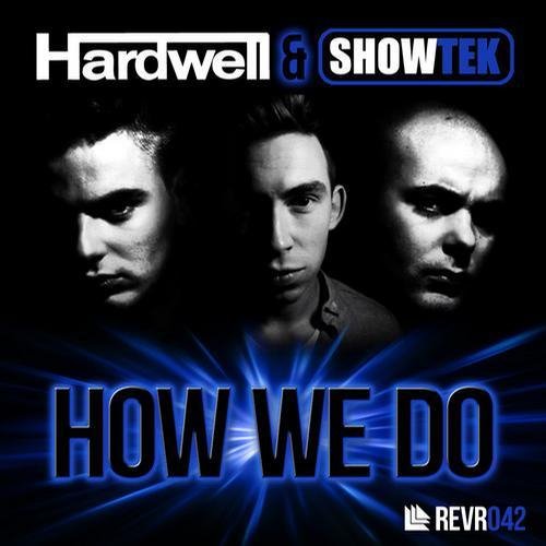 Hardwell &amp; Showtek - How We Do (Original Mix)