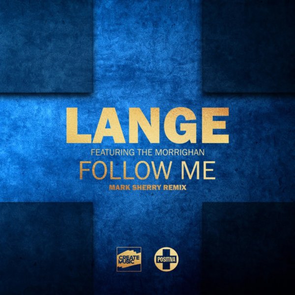 Lange, The Morrighan - Follow Me (Mark Sherry Extended Remix)
