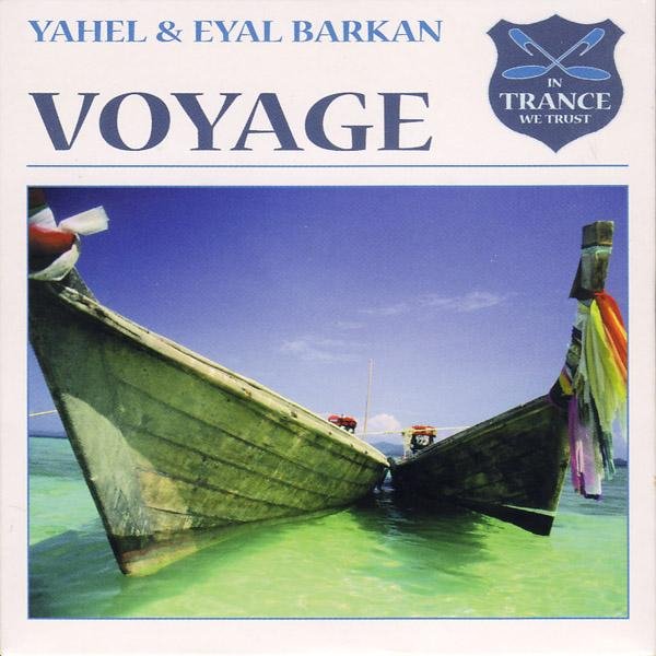 Yahel &amp; Eyal Barkan - Voyage (Original Mix)