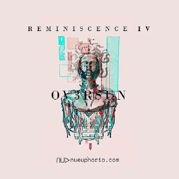 OV3RSUN - Reminiscence IV (Pre-Party Mix)