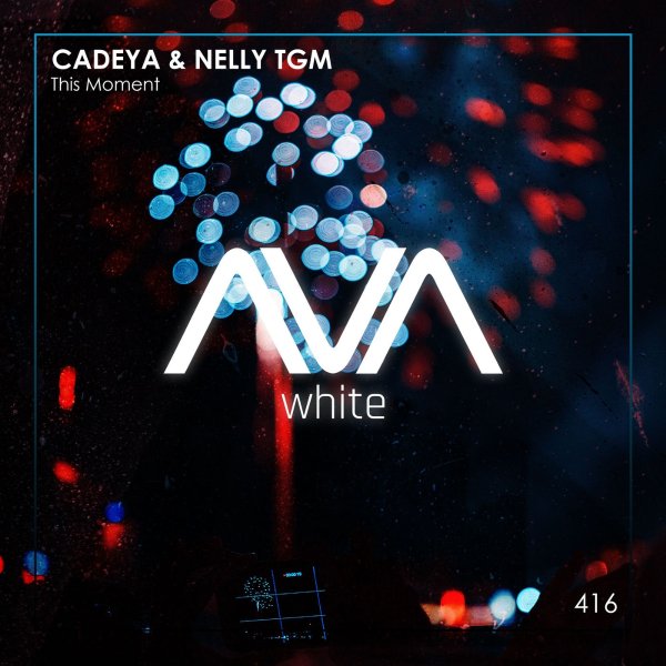 Cadeya &amp; Nelly Tgm - This Moment (Extended Mix)