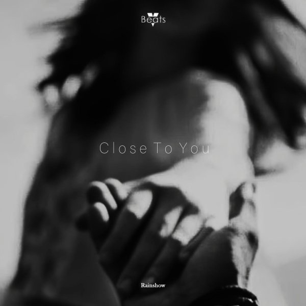Rainshow - Close To You