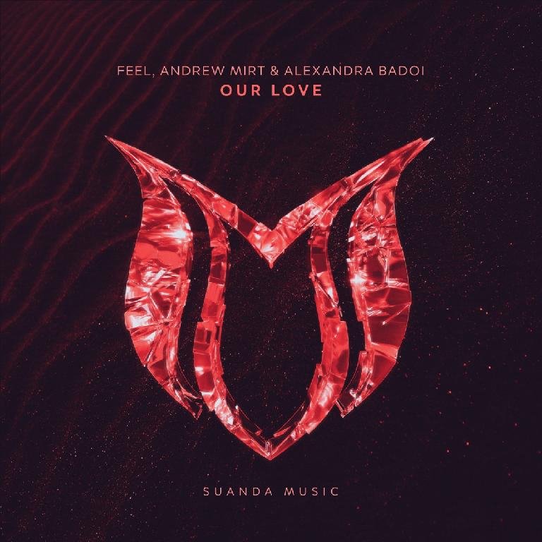 Feel, Andrew Mirt &amp; Alexandra Badoi - Our Love