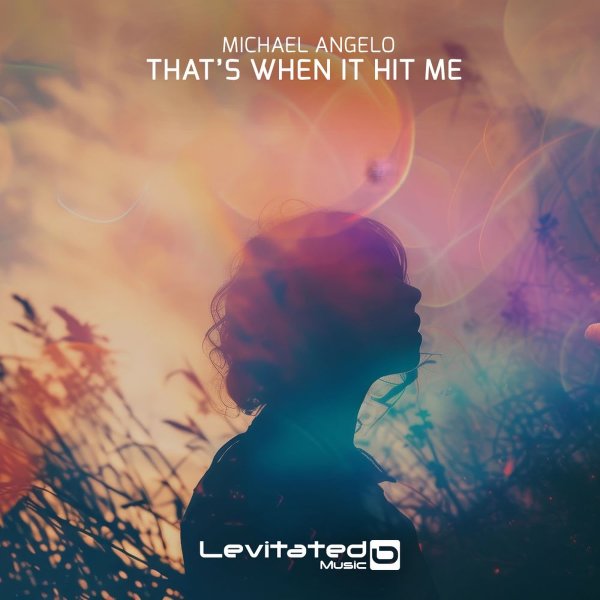 Michael Angelo - That's When It Hit Me