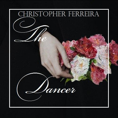 Christopher Ferreira - The Dancer.