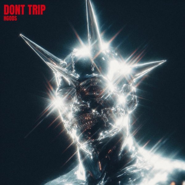 Hgods - DONT TRIP