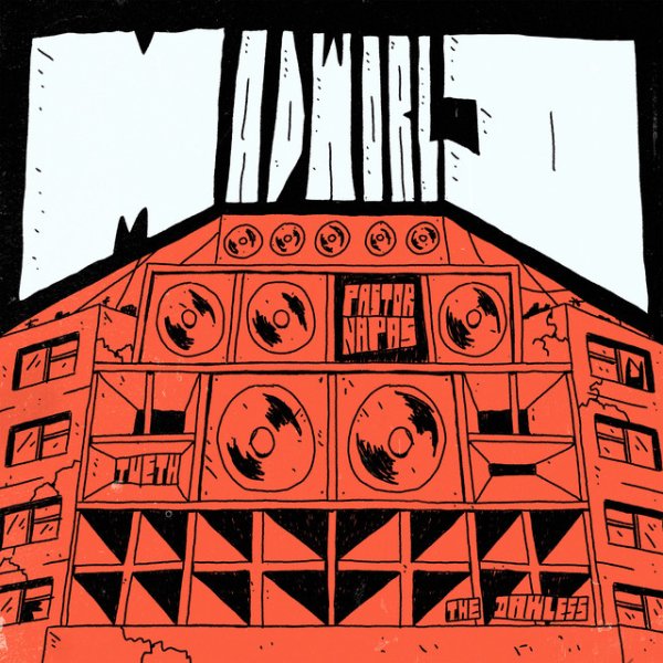 THE DAWLESS, Pastor Napas, TVETH - MAD WORLD