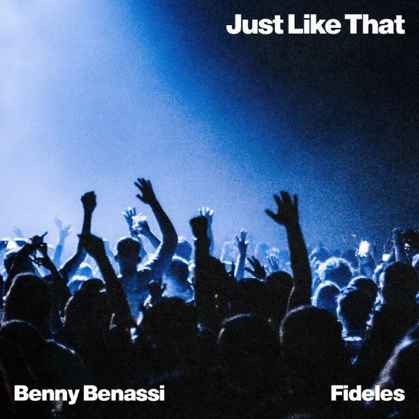 Benny Benassi, Fideles - Just Like That [Extended Mix]