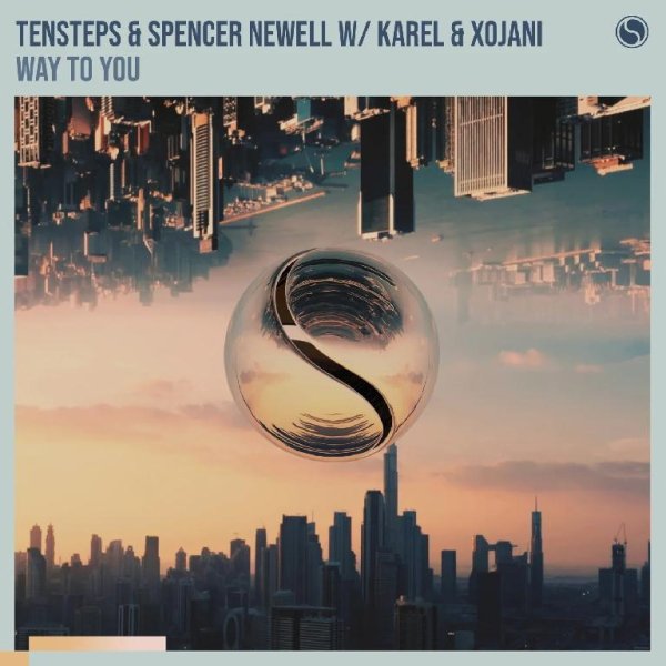 Tensteps, Spencer Newell, Karel &amp; XoJani - Way To You (Extended Mix)