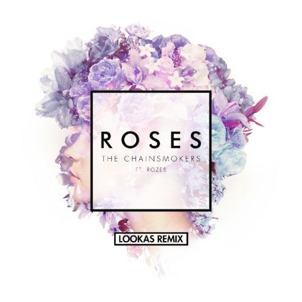 The Chainsmokers - Roses (feat. Rozes)