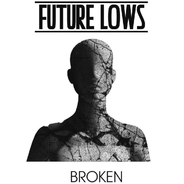 Future Lows - Broken