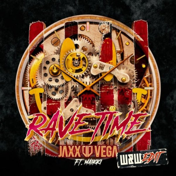 Jaxx &amp; Vega feat. Maikki - Rave Time (W&amp;W Extended Edit)