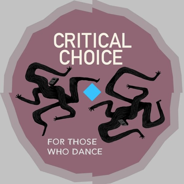 Critical Choice - For Those Who Dance (Original Mix)