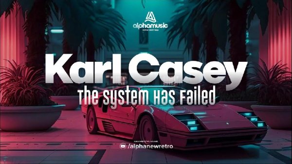 Karl Kasey - System Has Failed