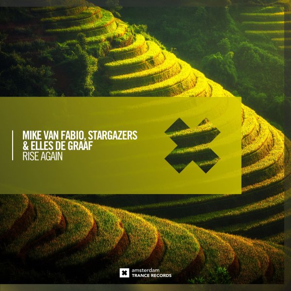 Mike Van Fabio, Stargazers &amp; Elles de Graaf - Rise Again (Extended Mix)