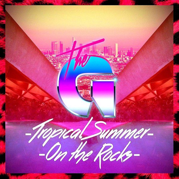 the G - Tropical Summer