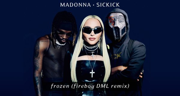 Madonna Vs Sickick - Frozen [Fireboy DML Remix]