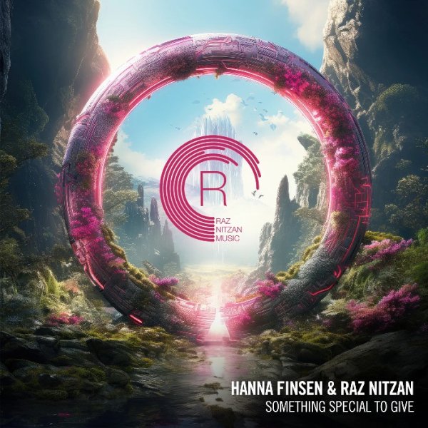 Hanna Finsen &amp; Raz Nitzan - Something Special To Give  (Extended Mix)
