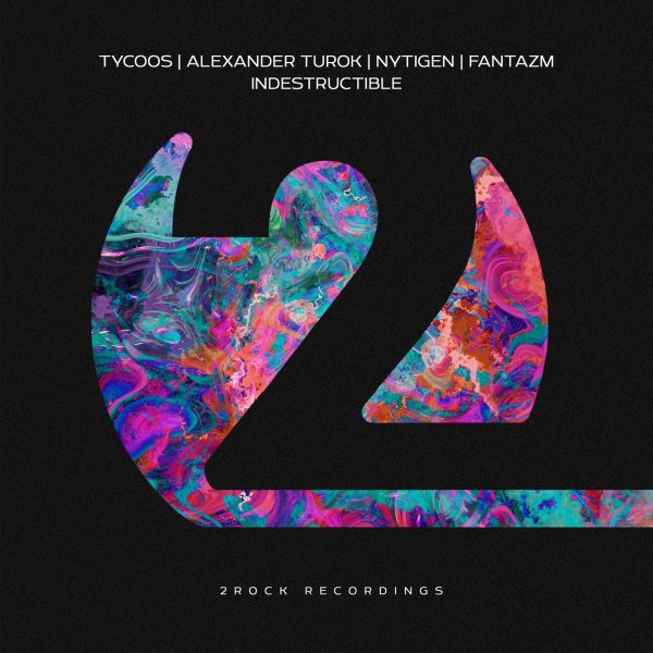 Tycoos, Alexander Turok, NyTiGen, Fantazm - Indestructible