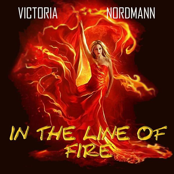 Victoria Nordmann - In The Line Of Fire