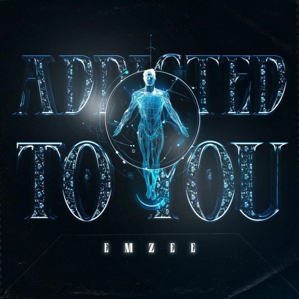 Emzee - Addicted To You