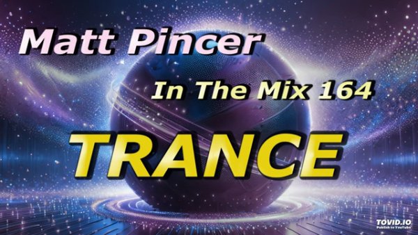 Matt_Pincer_-_In_The_Mix_164_Uplifting_Trance_Classics_ - Matt_Pincer_-_In_The_Mix_164_Uplifting_Trance_Classics_