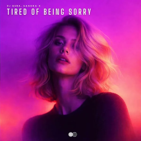 Dj Quba &amp; Sandra K - Tired Of Being Sorry
