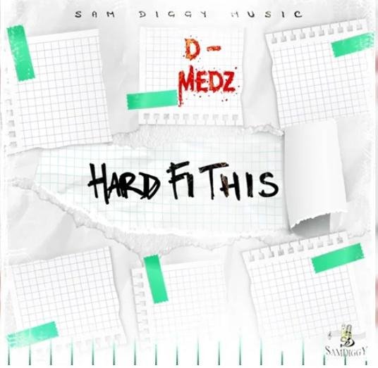 D-Medz - Hard Fi This