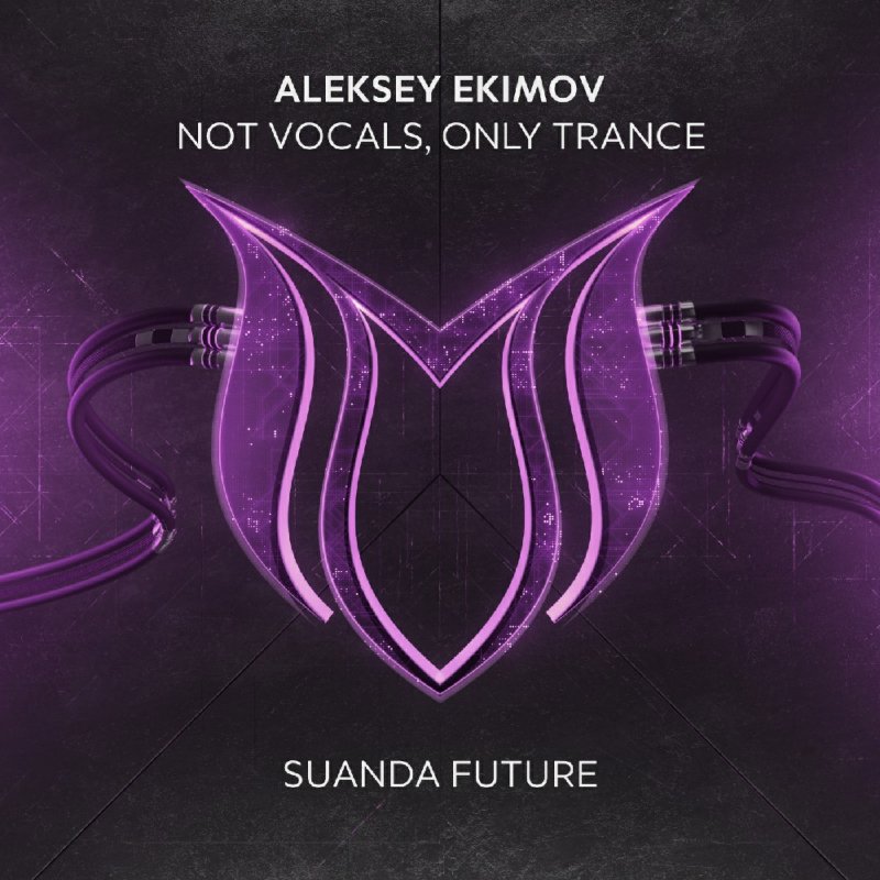 Aleksey Ekimov - Not Vocals, Only Trance (Extended Mix)