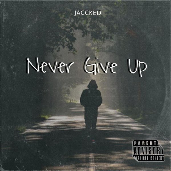 JACCKED - Never Give Up (Extended Mix)