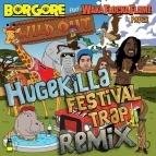Borgore  - Wild Out Hugekilla Festival Remix