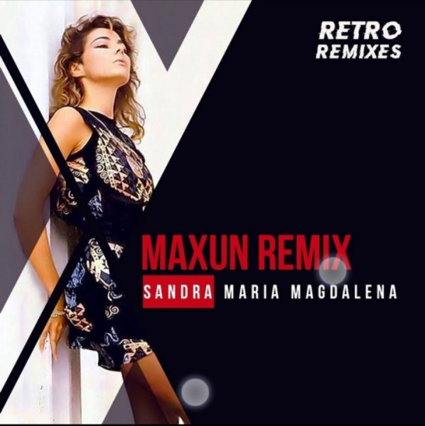 Sandra - Maria Magdalena (Maxun Remix,)