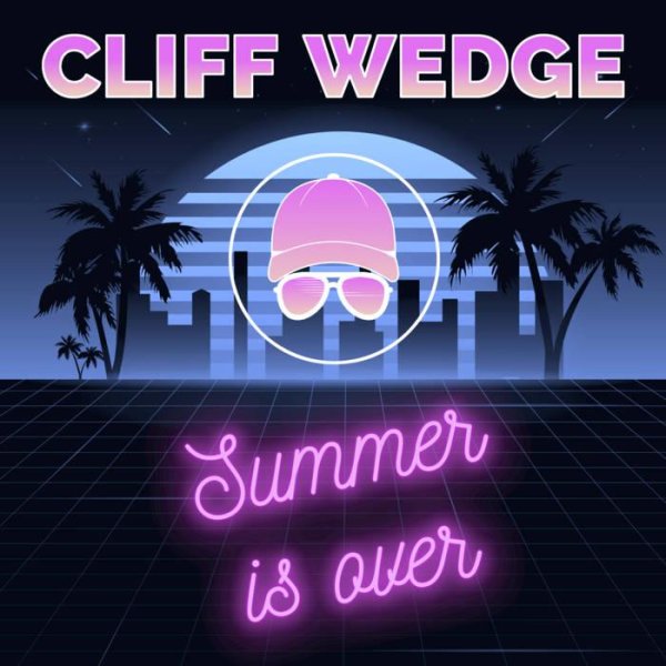Cliff Wedge - Summer Is Over (Italo Disco 2021)
