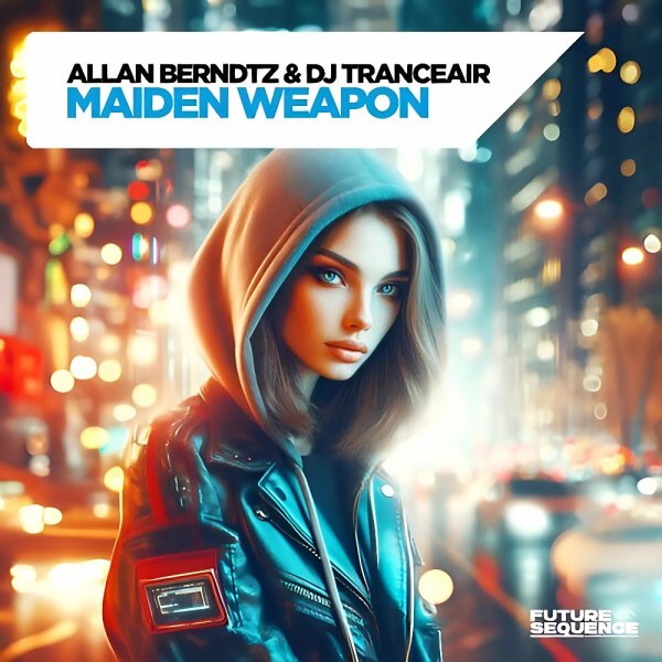 Allan Berndtz &amp; DJ Tranceair - Maiden Weapon (Extended Mix)