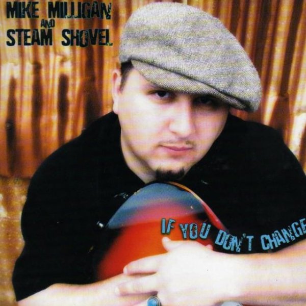 Mike Milligan &amp; Steam Shovel - No Pressure