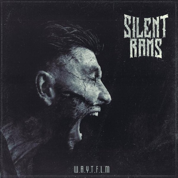 Silent Rams - W.A.Y.T.F.L.M