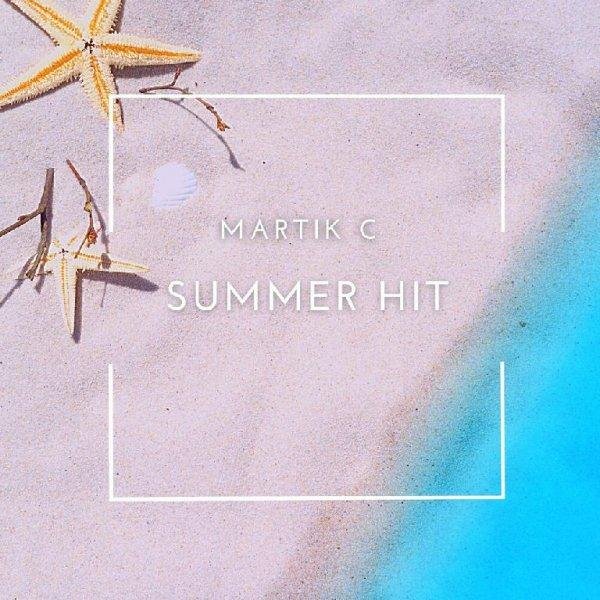 Martik C - Summer Hit