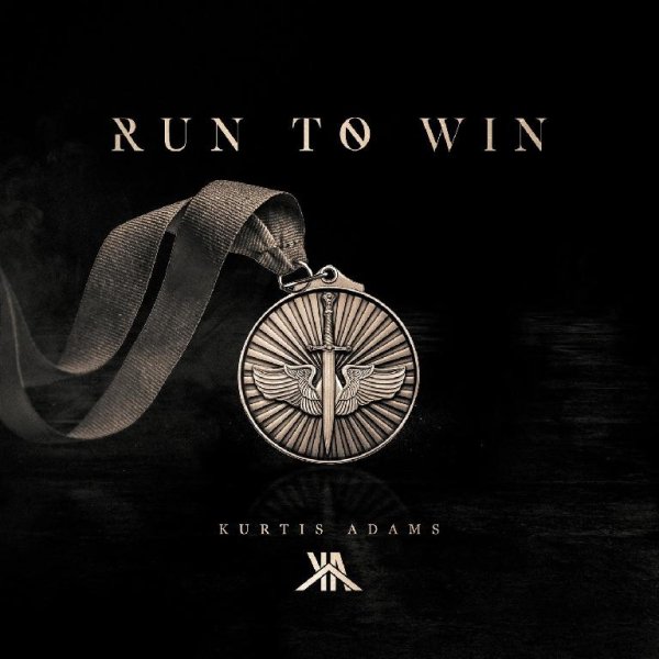 Kurtis Adams - Run to Win