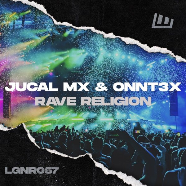 JUCAL Mx &amp; ONNT3X - Rave Religion (Original Mix)