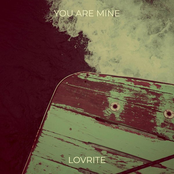 Lovrite - You Are Mine