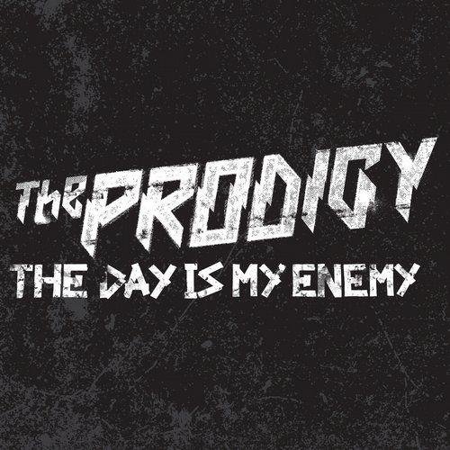 The Prodigy - The Day Is My Enemy
