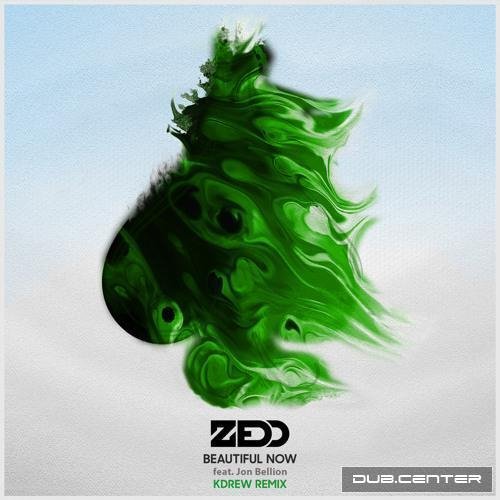 Zedd - Beautiful Now feat. Jon Bellion KDrew Remix