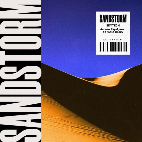 Skytech - Sandstorm (Andrew Rayel &amp; EXTASIA Extended Remix)