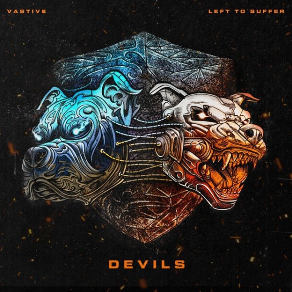 Vastive &amp; Left to Suffer - Devils
