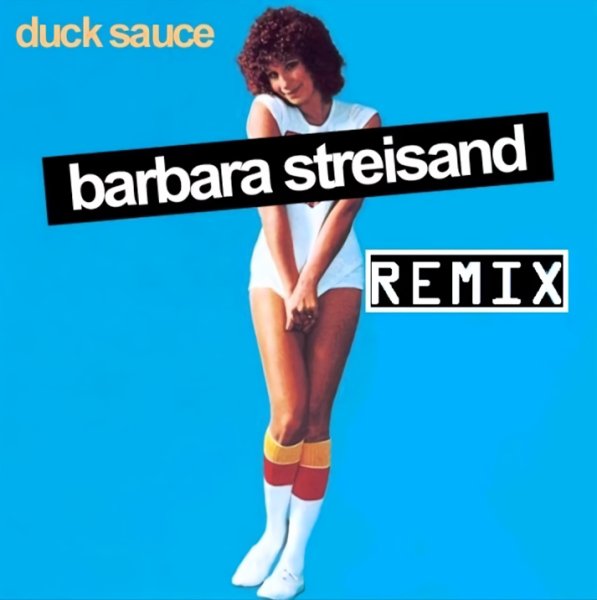 Duck Sauce - Barbra Streisand (Chick Flix &amp; SAVOY Remix)