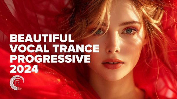 TRANCE MUSIC - BEAUTIFUL VOCAL TRANCE PROGRESSIVE 2024