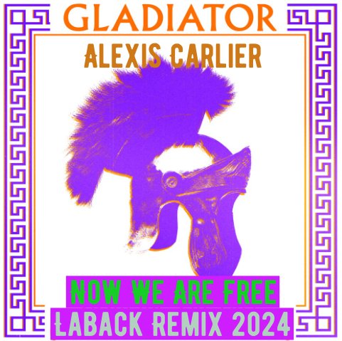 Gladiator feat. Alexis Carlier - Now We Are Free (Laback Remix 2024)