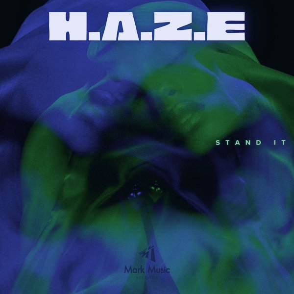 H.A.Z.E - Stand It (Original Mix)