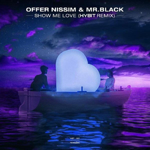 Offer Nissim &amp; MR.BLACK - Show Me Love (HYBIT Extended Remix)
